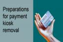 Removal - customers will receive AllPay Cards for preparations to remove payment kiosks
